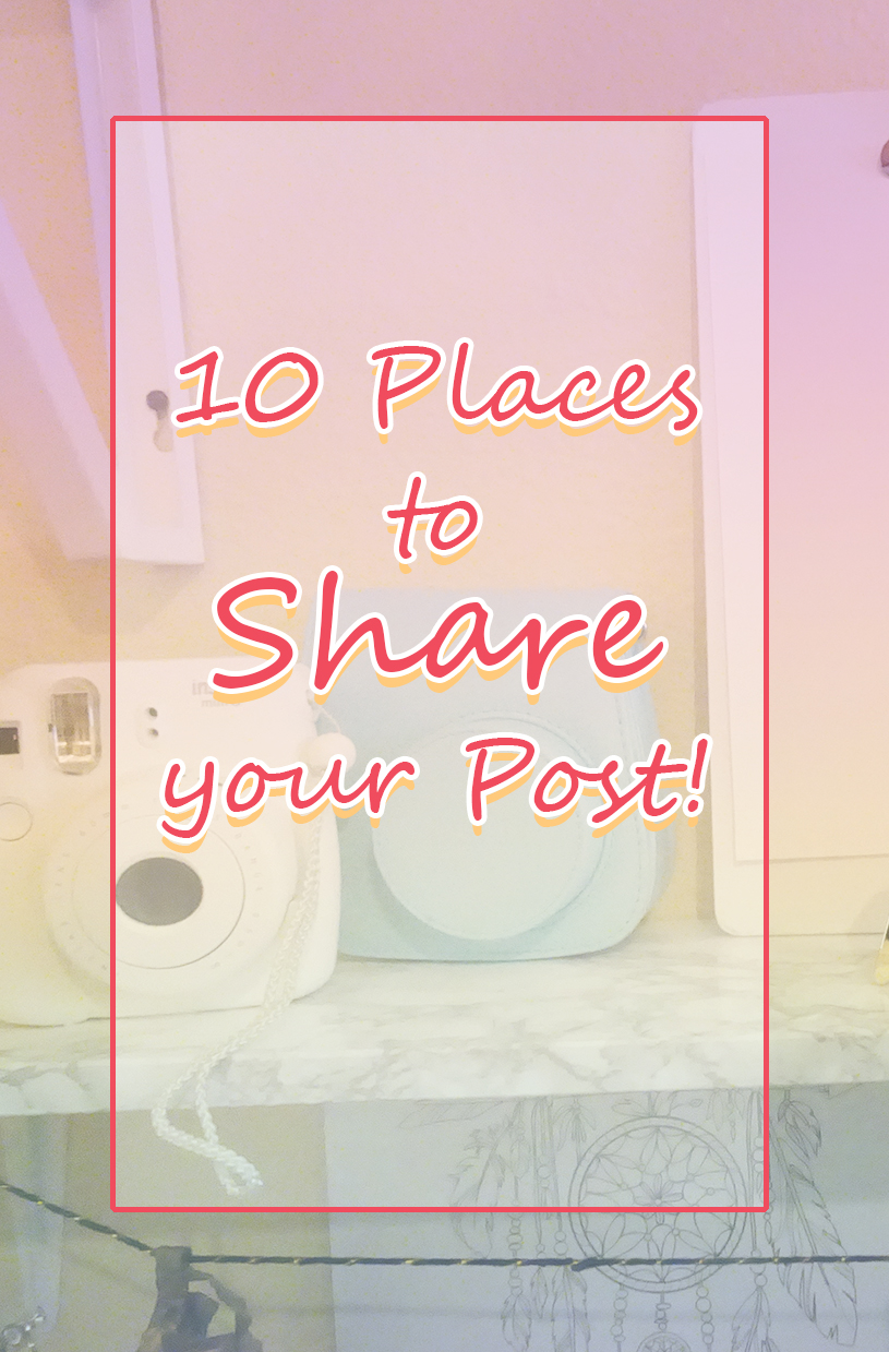 10PlacestoShareyourPost!.jpg