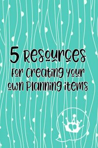 5 Resources for Creating your own Planning items
